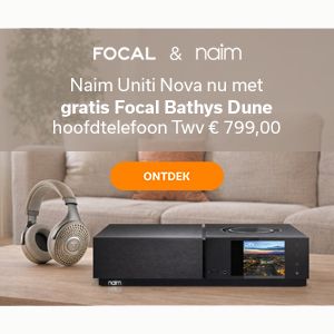 Focal Bathys Dune gratis bij Naim Uniti Nova